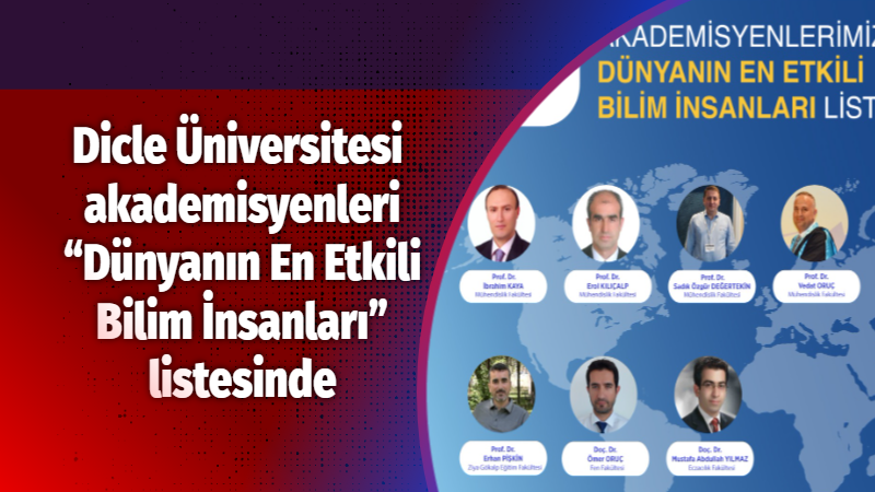 Diyarbakır akademisyenleri “Dünyanın En Etkili Bilim İnsanları” listesinde