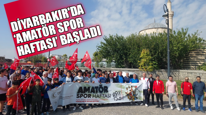Diyarbakır’ da ‘Amatör Spor Haftası’ başladı