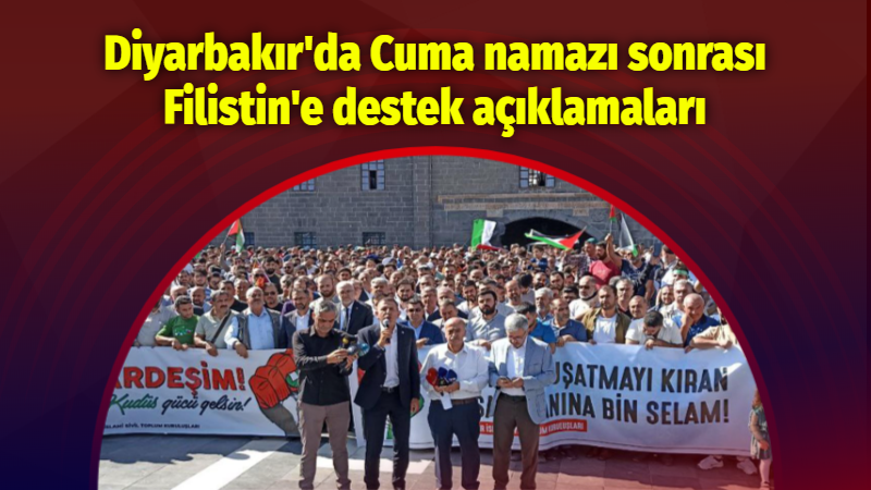 Diyarbakır’da Cuma namazı sonrası Filistin’e destek