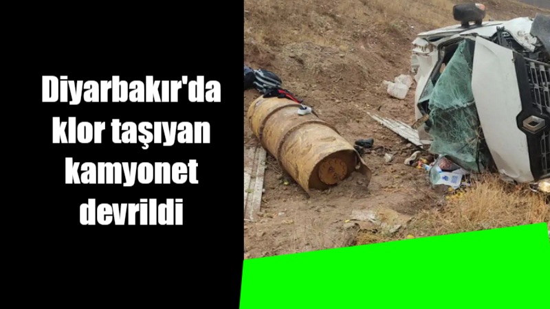 Diyarbakır’da klor taşıyan araç devrildi!