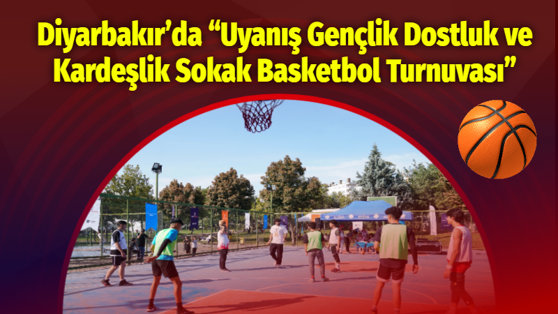 Diyarbakır’da sokak basketbolu turnuvası