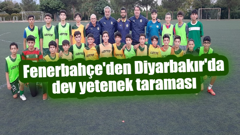 Fenerbahçe’den Diyarbakır’da dev yetenek taraması