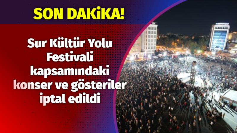 Son Dakika: Diyarbakır’da konser ve gösteriler iptal edildi!