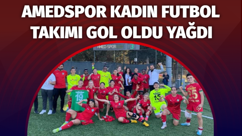 Amedspor Kadın futbol takımı gol oldu yağdı