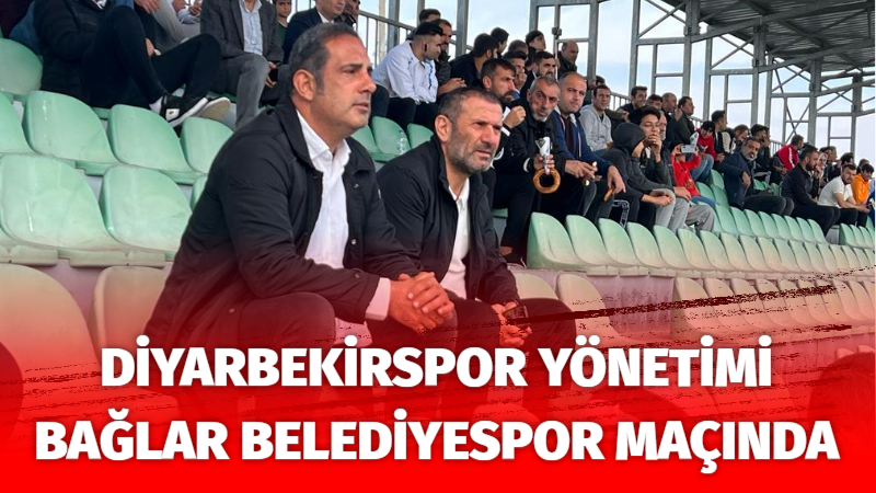 Diyarbekirspor yönetimi Bağlar Belediyespor maçında
