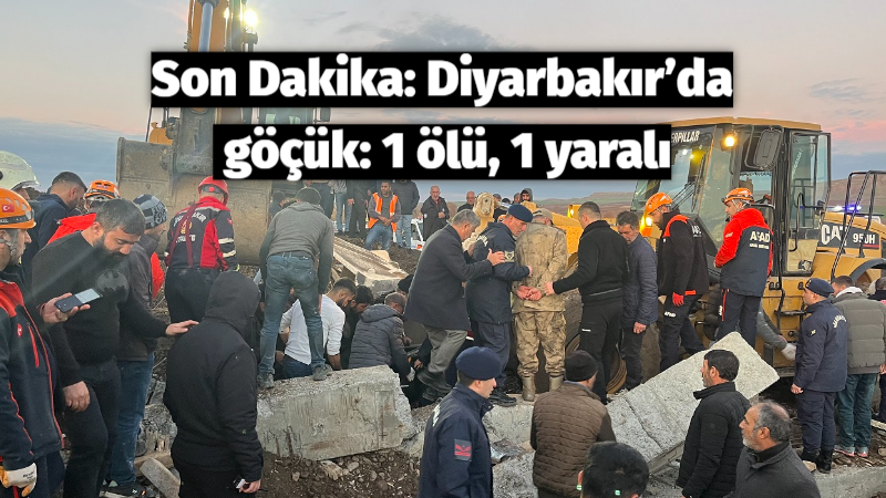 Diyarbakır’da göçük: 1 ölü, 1 yaralı