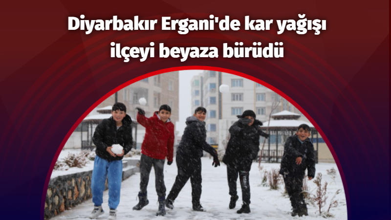 Diyarbakır Ergani’de kar yağışı ilçeyi beyaza bürüdü